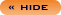 « Hide